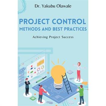 Project Control Methods and Best Practices