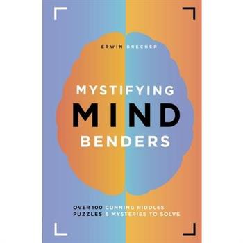 Mystifying Mind Benders