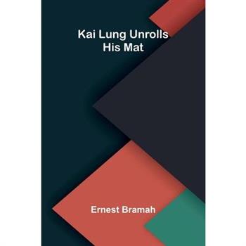 Kai Lung Unrolls His Mat