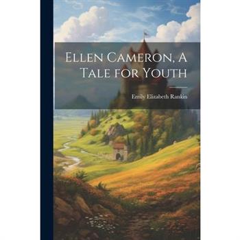 Ellen Cameron, A Tale for Youth
