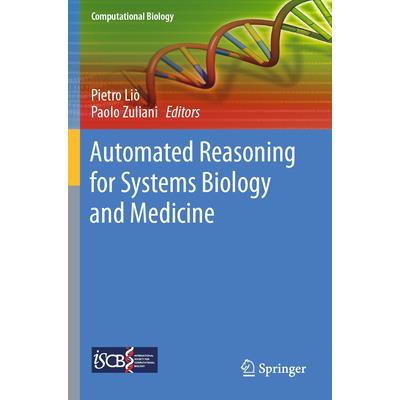 Automated Reasoning for Systems Biology and Medicine