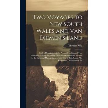 Two Voyages to New South Wales and Van Diemen's Land