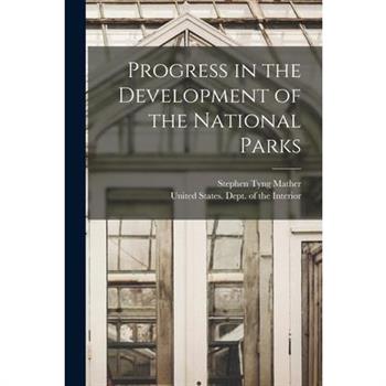Progress in the Development of the National Parks