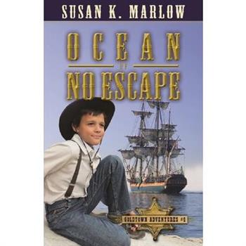 Ocean of No Escape (Goldtown Adventures 6)