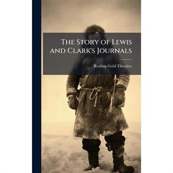 The Story of Lewis and Clark's Journals