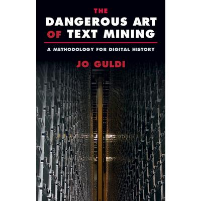 The Dangerous Art of Text Mining