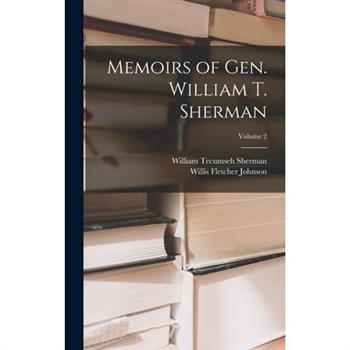 Memoirs of Gen. William T. Sherman; Volume 2