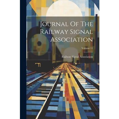 Journal Of The Railway Signal Association; Volume 11