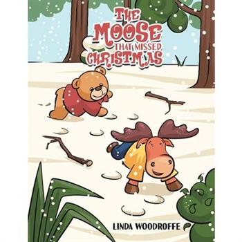 The Moose That Missed Christmas