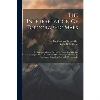 The Interpretation Of Topographic Maps