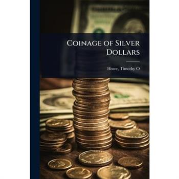Coinage of Silver Dollars