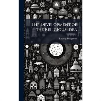 The Development of the Religious Idea