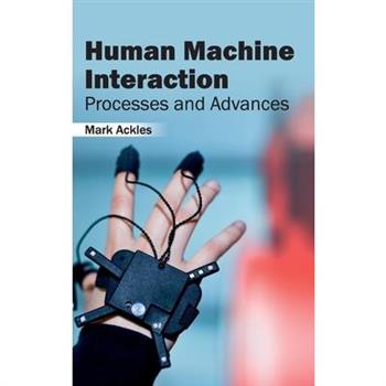 Human Machine Interaction: Processes and Advances