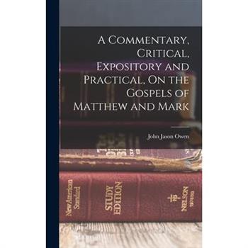 A Commentary, Critical, Expository and Practical, On the Gospels of Matthew and Mark