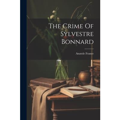 The Crime Of Sylvestre Bonnard