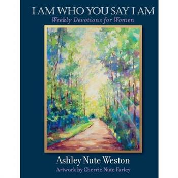 I Am Who You Say I Am