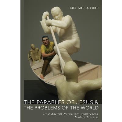 The Parables of Jesus and the Problems of the World