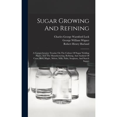 Sugar Growing And Refining