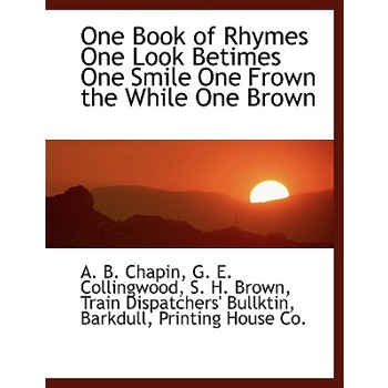 One Book of Rhymes One Look Betimes One Smile One Frown the While One Brown