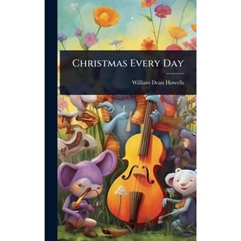 Christmas Every Day