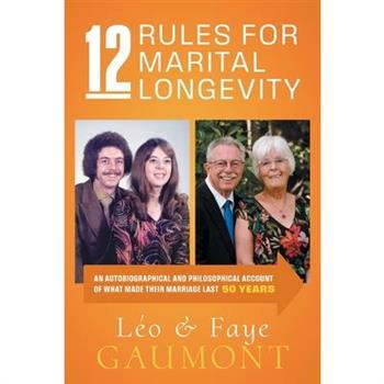 12 Rules for Marital Longevity