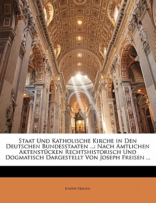Staat Und Katholische Kirche in Den Deutschen Bundesstaaten ...