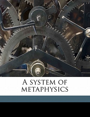 A System of Metaphysics