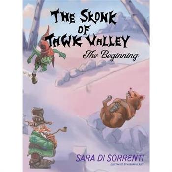The Skonk of Tawk Valley The Beginning