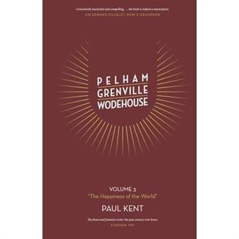 Pelham Grenville Wodehouse - Volume 3: The Happiness of the World