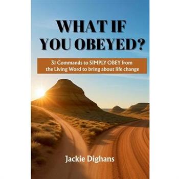 What If You Obeyed?