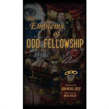 The Emblems of Odd Fellowship