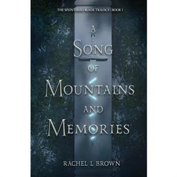 A Song of Mountains and Memories