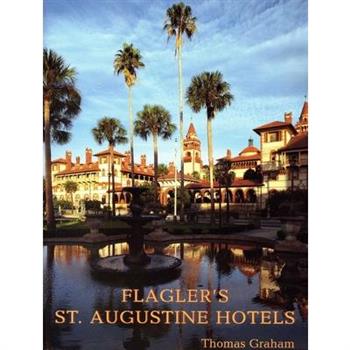 Flagler's St Augustine Hotels