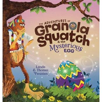 The Adventures of Granola Squatch and the Mysterious Egg