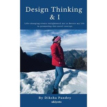 Design Thinking & I