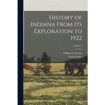 History of Indiana From Its Exploration to 1922; Volume 3