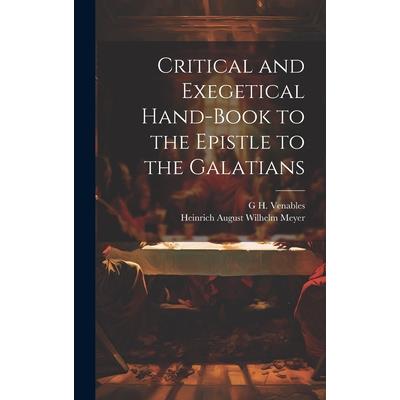 Critical and Exegetical Hand-Book to the Epistle to the Galatians