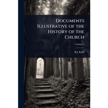Documents Illustrative of the History of the Church
