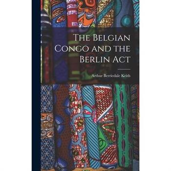 The Belgian Congo and the Berlin Act