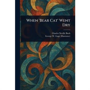 When 'Bear Cat' Went Dry