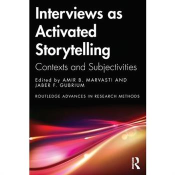 Interviews as Activated Storytelling