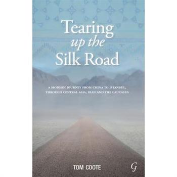Tearing Up the Silk Road