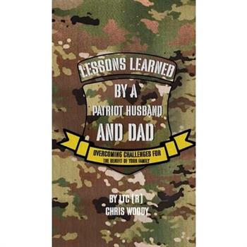 Lessons Learned By A Patriot Husband and Dad