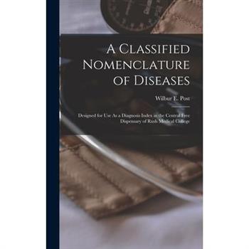 A Classified Nomenclature of Diseases