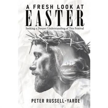 A Fresh Look at Easter