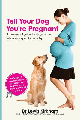 Tell Your Dog You’re Pregnant