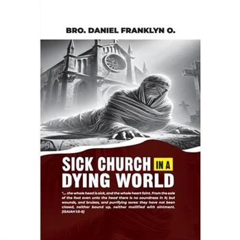 Sick Church in a Dying World