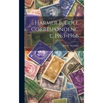 Harmer B. Cole Correspondence, 1963-1966
