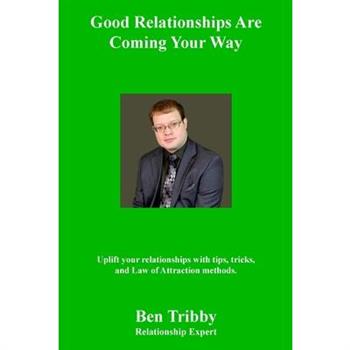 Good Relationships Are Coming Your Way.