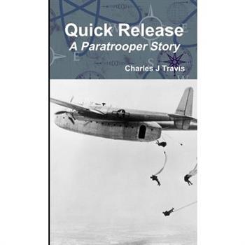 Quick Release A Paratrooper Story